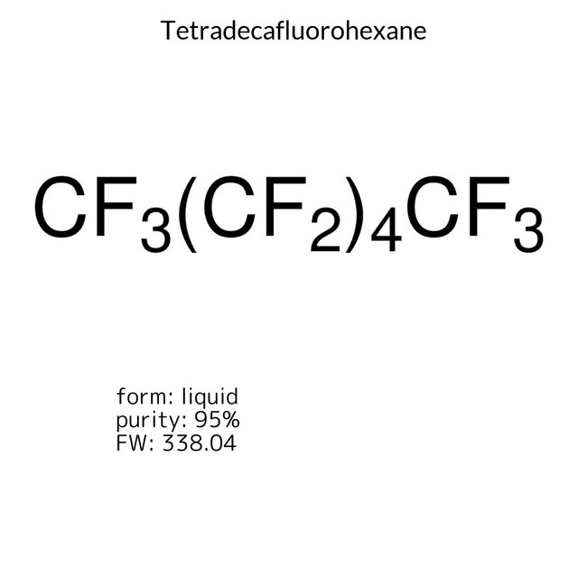 Tetradecafluorohexane